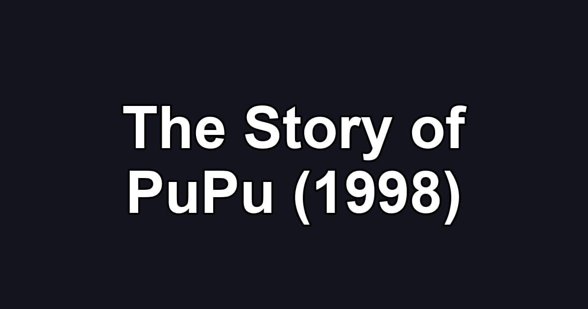 The Story of PuPu (1998)