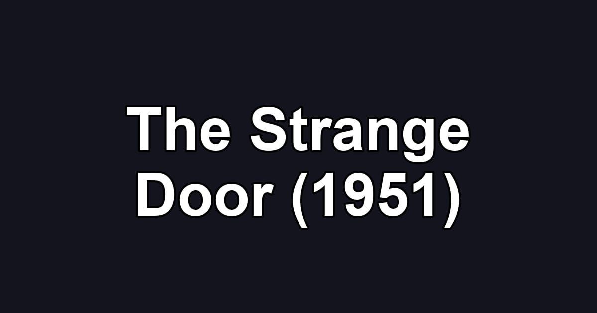 The Strange Door (1951)