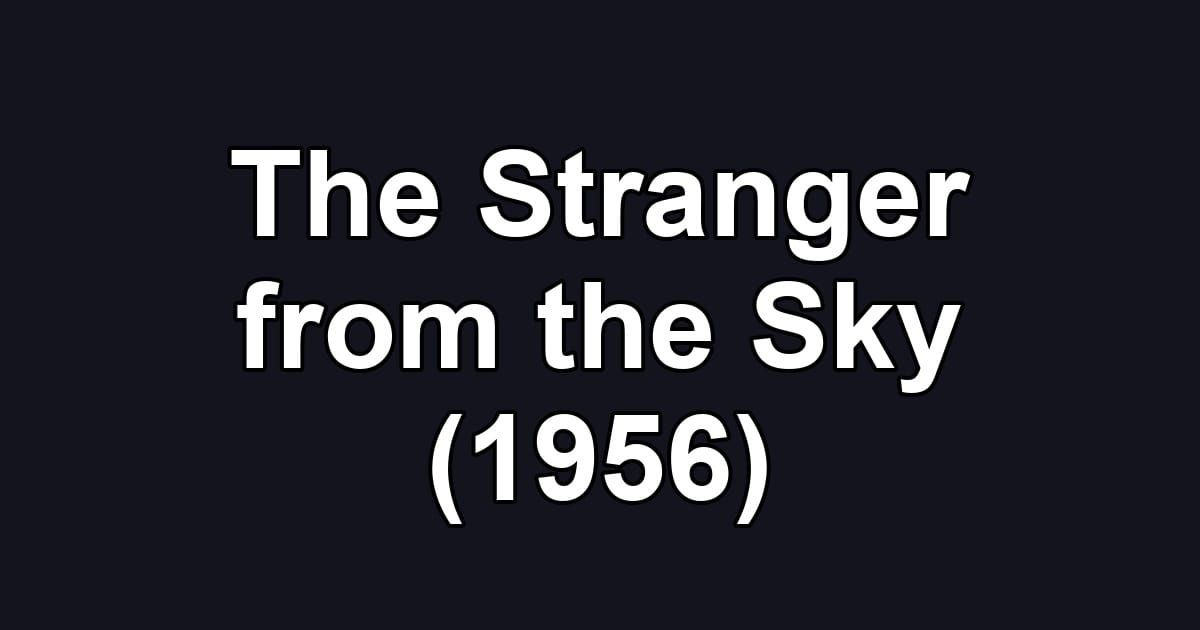 The Stranger from the Sky (1956)