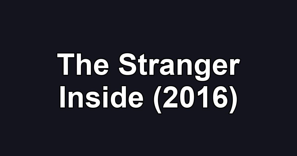 The Stranger Inside (2016)