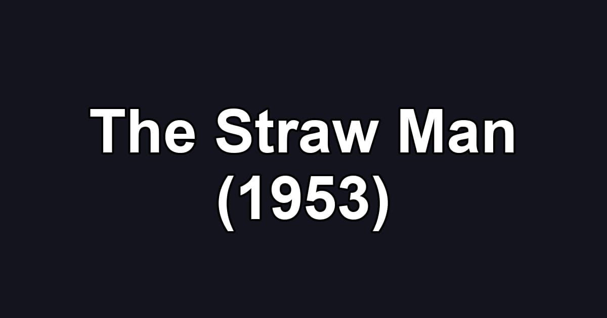 The Straw Man (1953)
