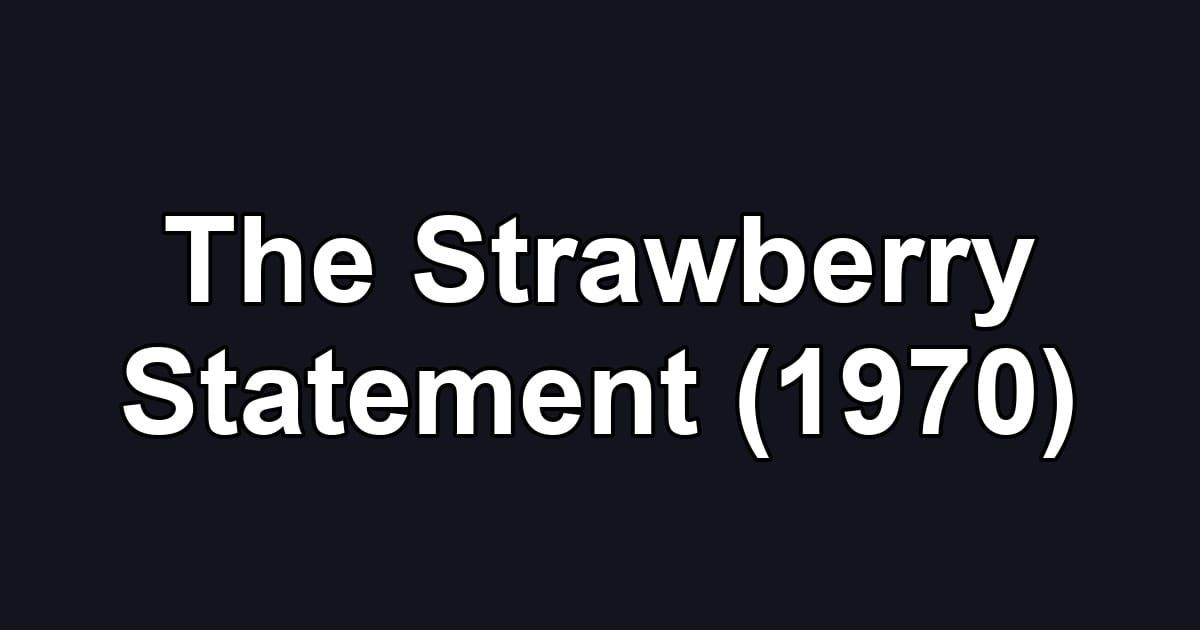 The Strawberry Statement (1970)