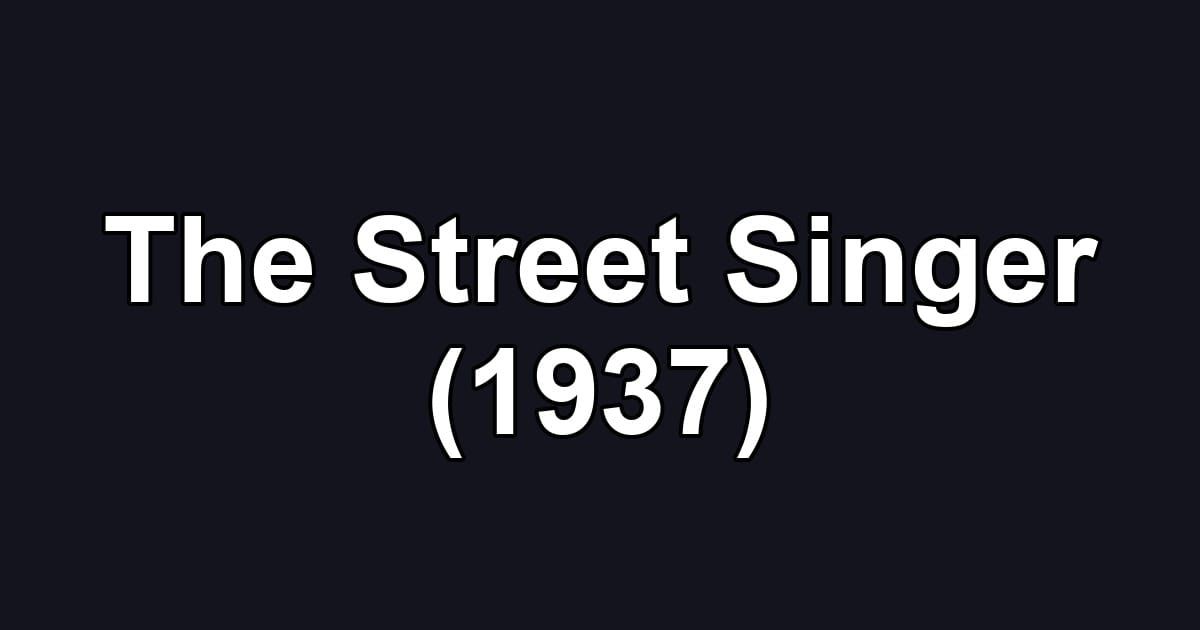 The Street Singer (1937)