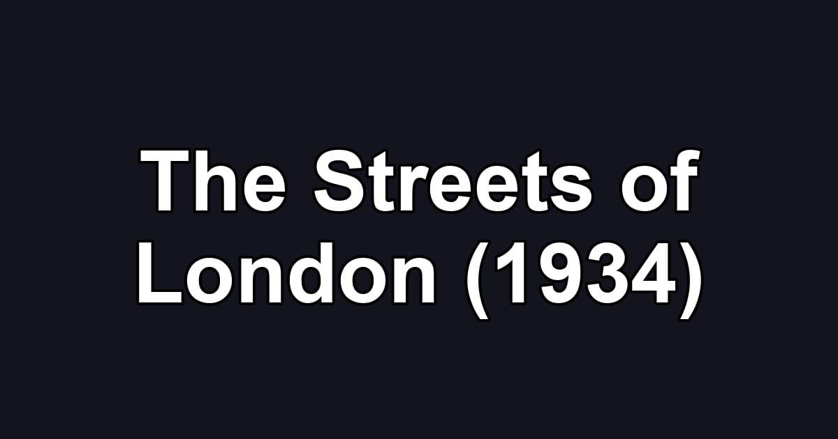 The Streets of London (1934)