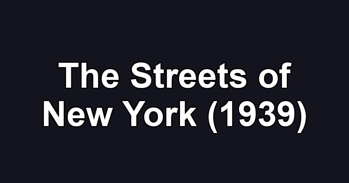 The Streets of New York (1939)