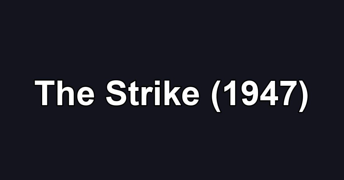 The Strike (1947)