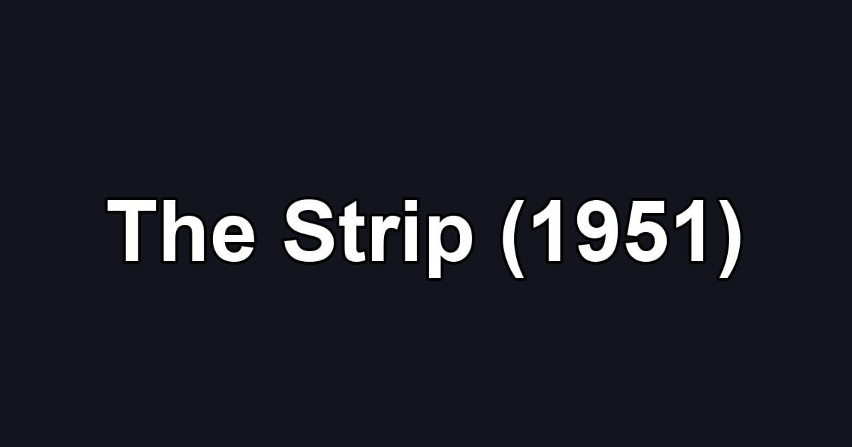 The Strip (1951)