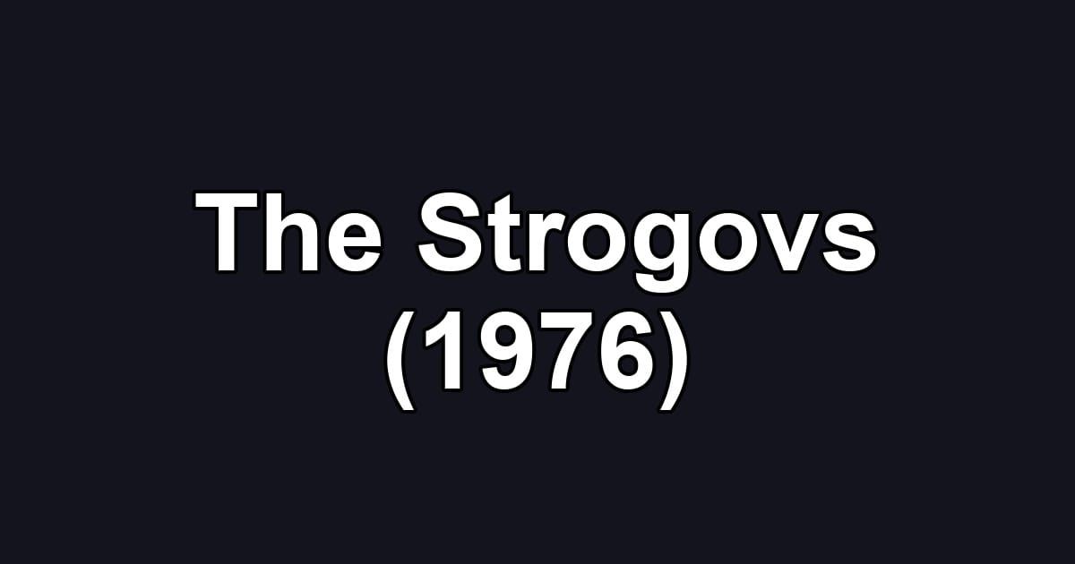 The Strogovs (1976)