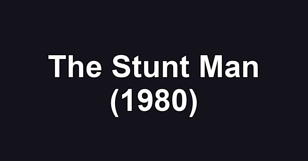The Stunt Man (1980)