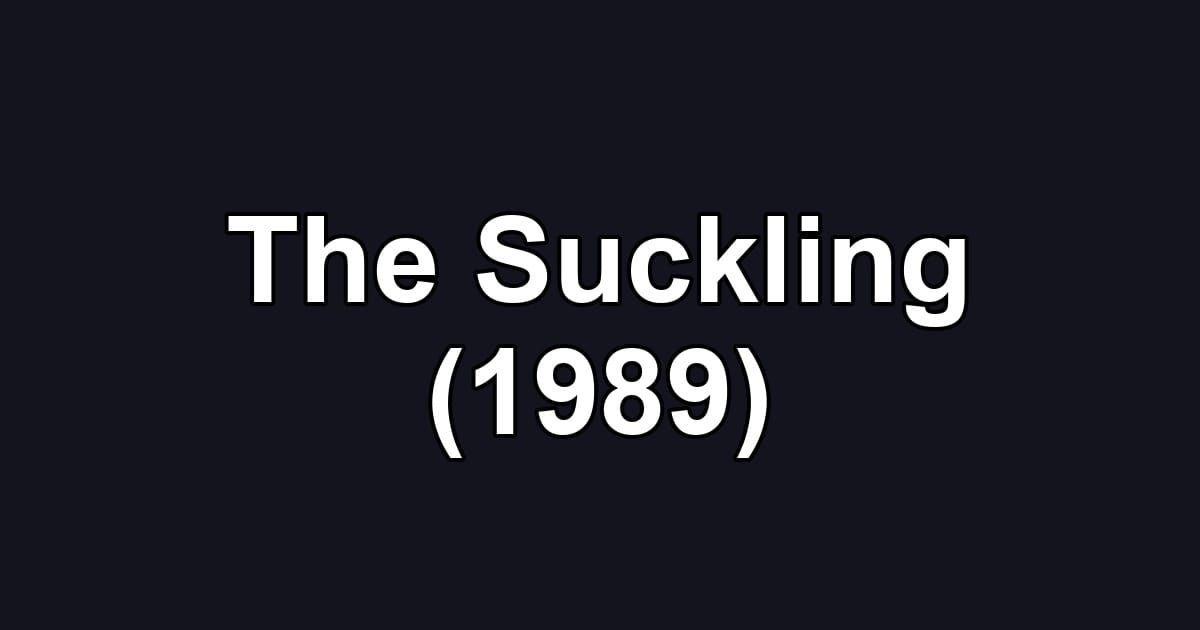 The Suckling (1989)