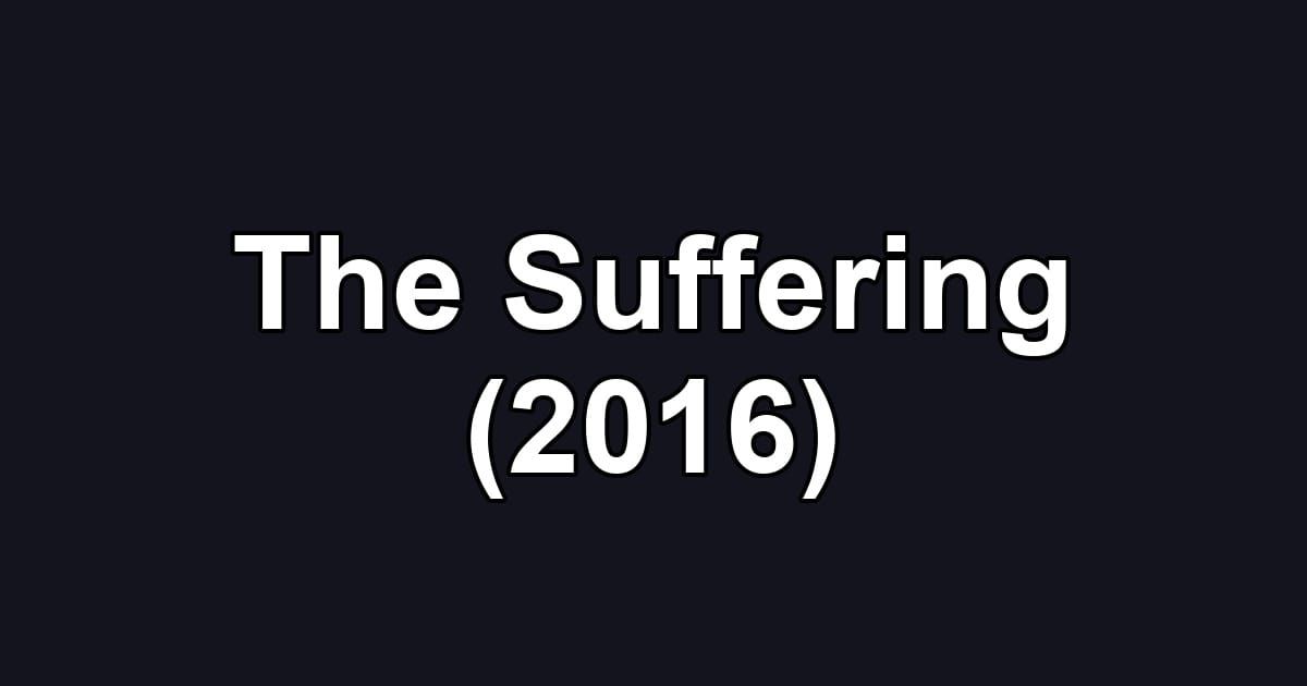 The Suffering (2016)