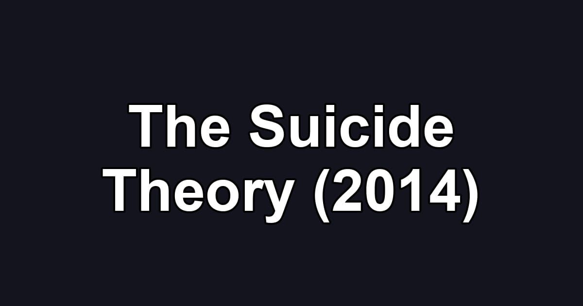 The Suicide Theory (2014)