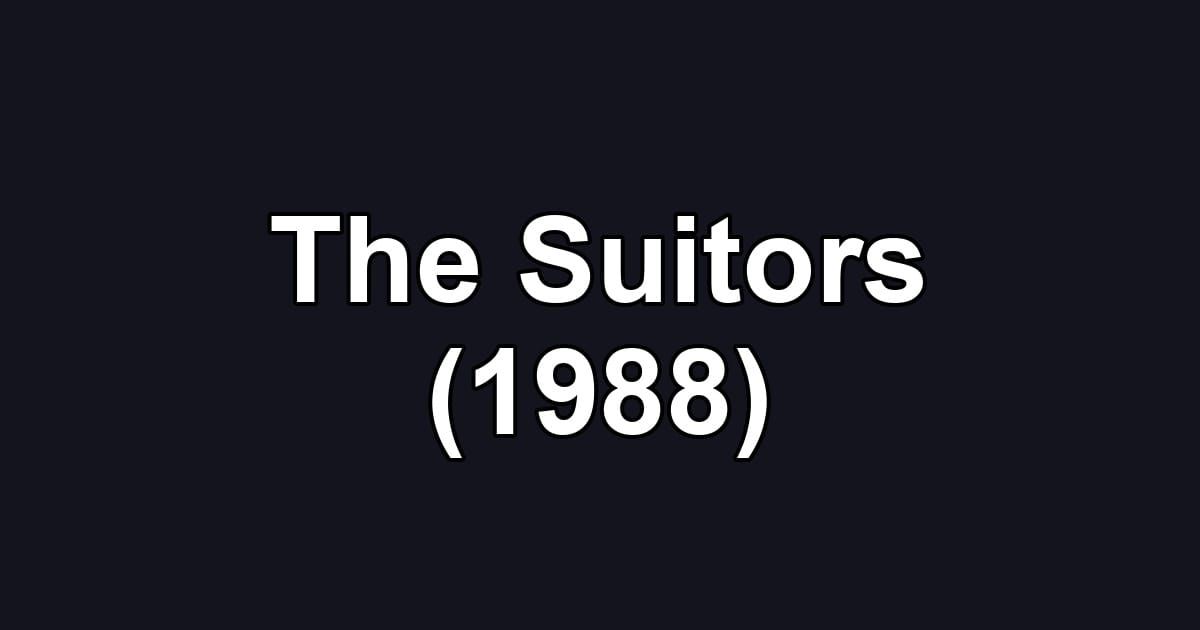 The Suitors (1988)