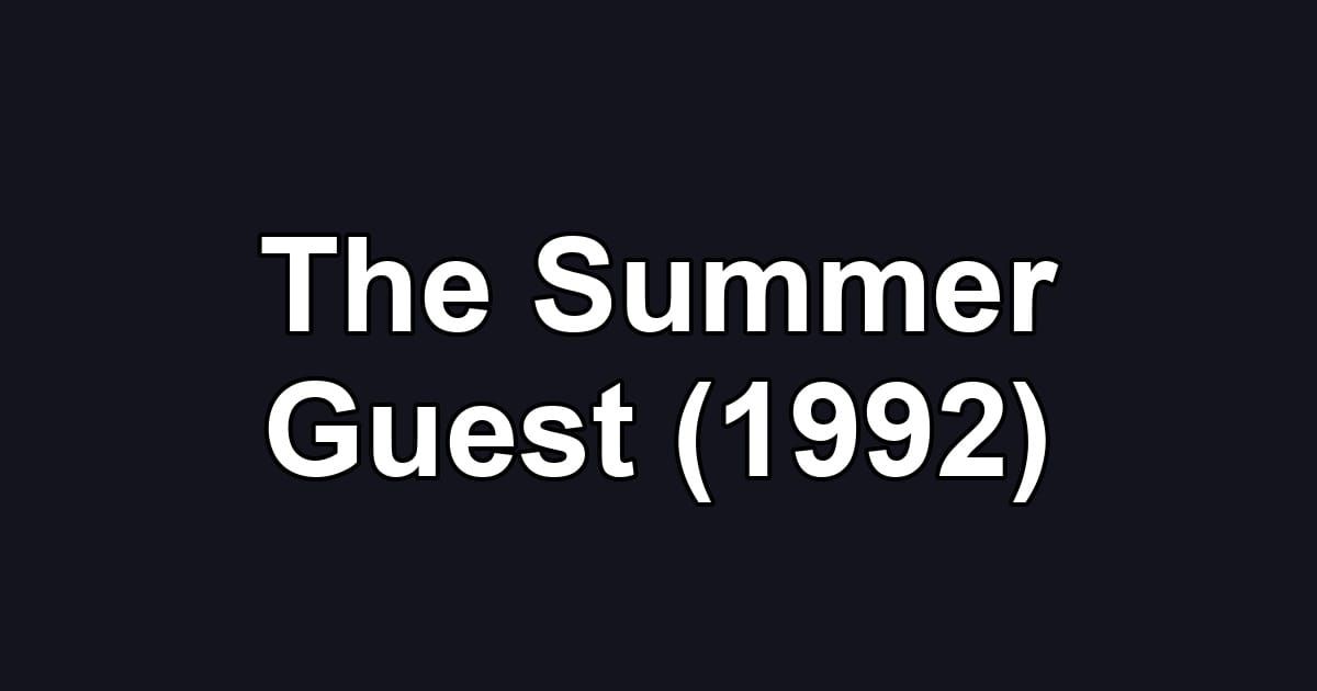 The Summer Guest (1992)