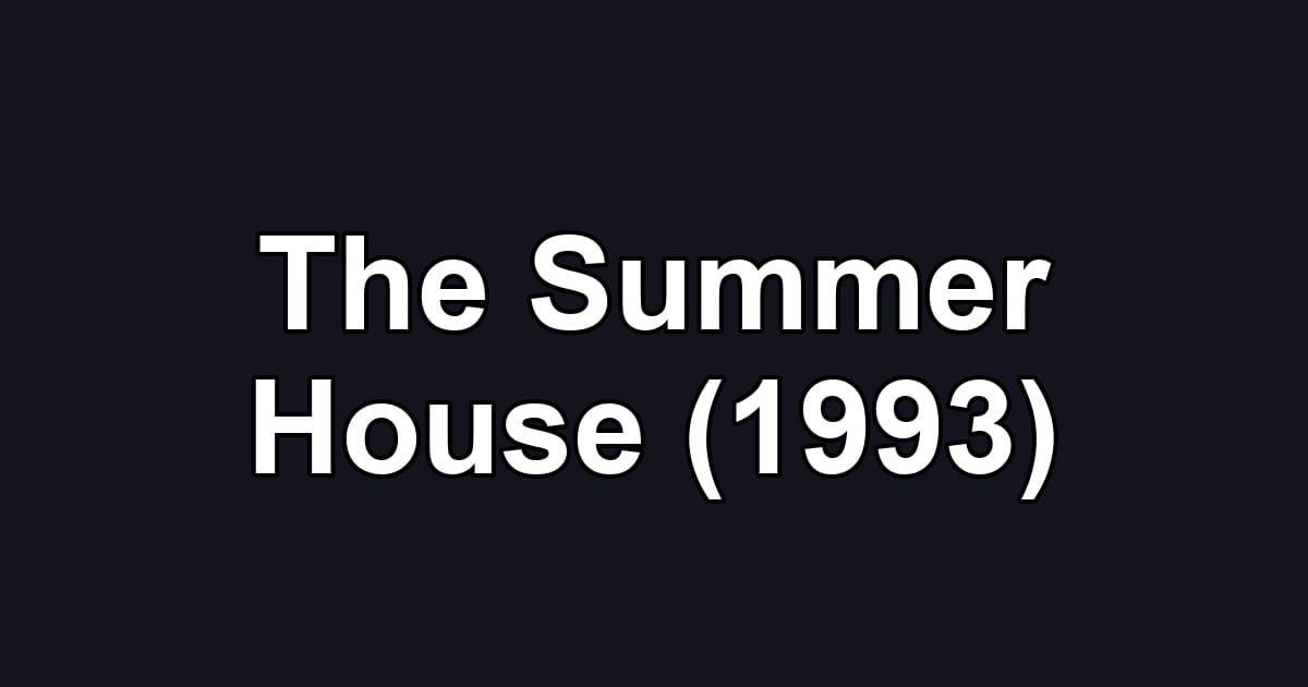 The Summer House (1993)