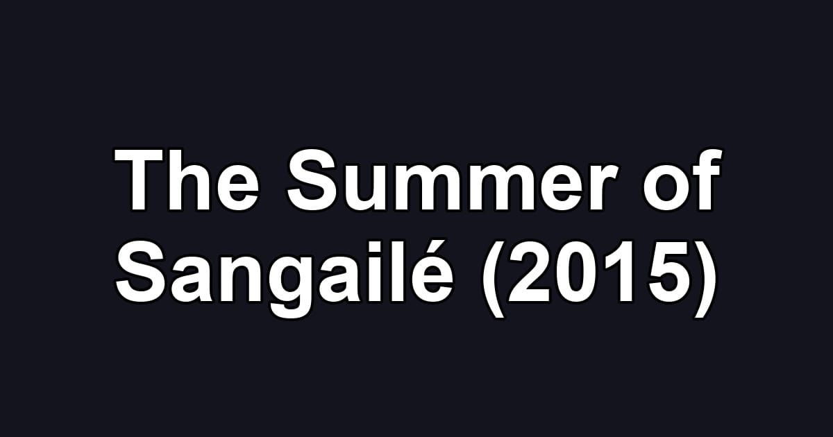 The Summer of Sangailé (2015)