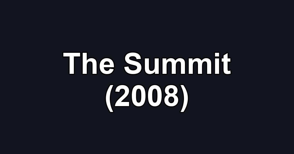 The Summit (2008)