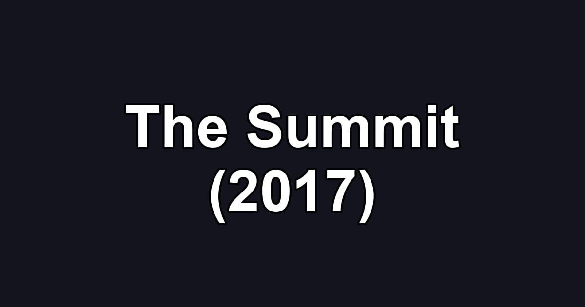 The Summit (2017)