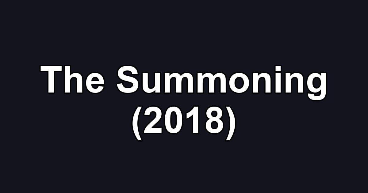 The Summoning (2018)