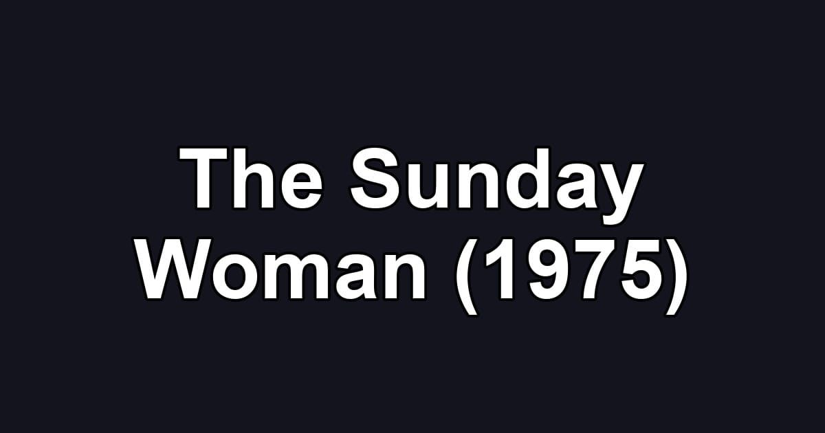 The Sunday Woman (1975)