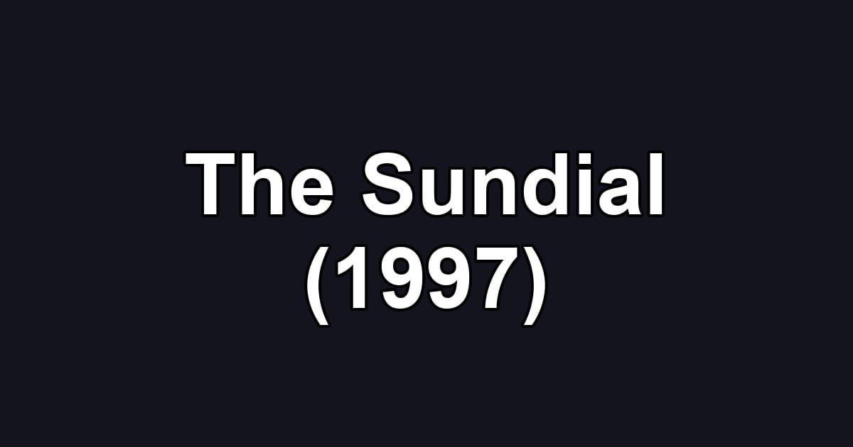 The Sundial (1997)