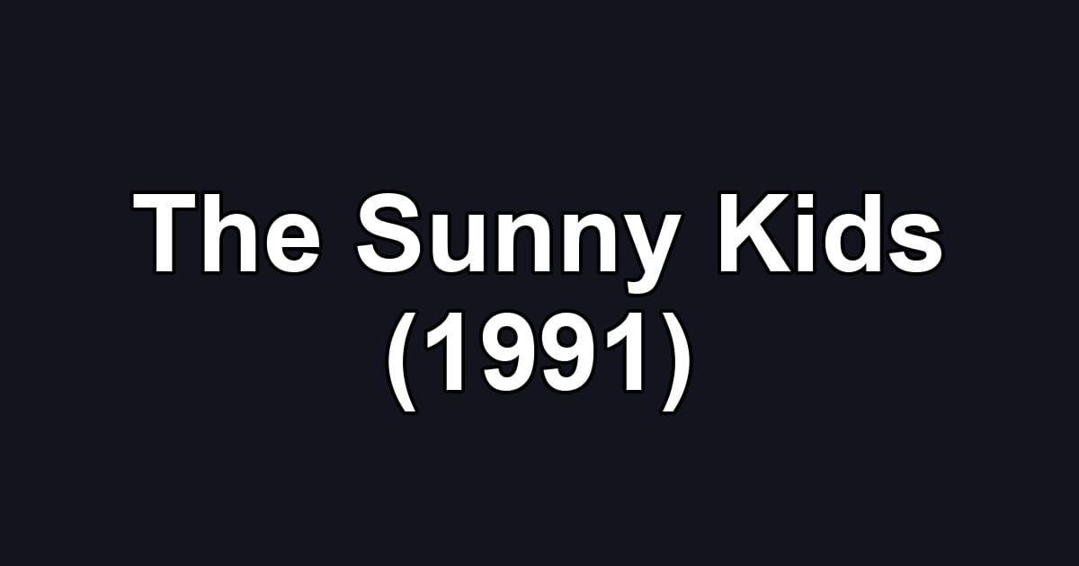 The Sunny Kids (1991)