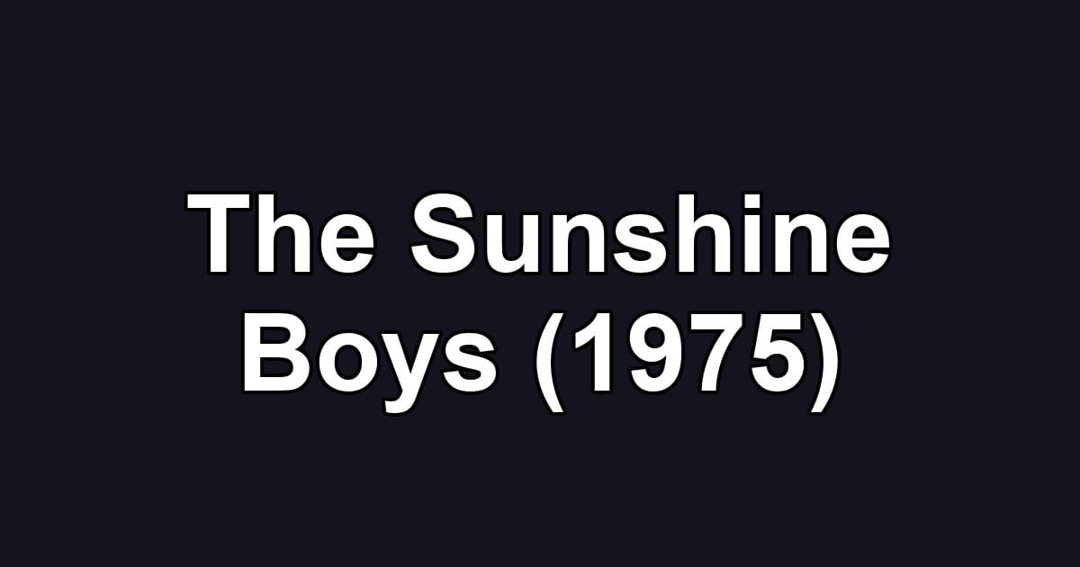 The Sunshine Boys (1975)