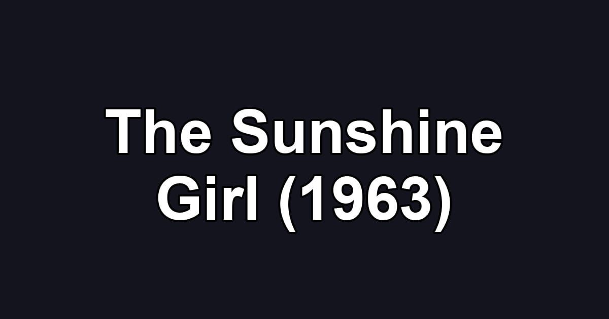 The Sunshine Girl (1963)