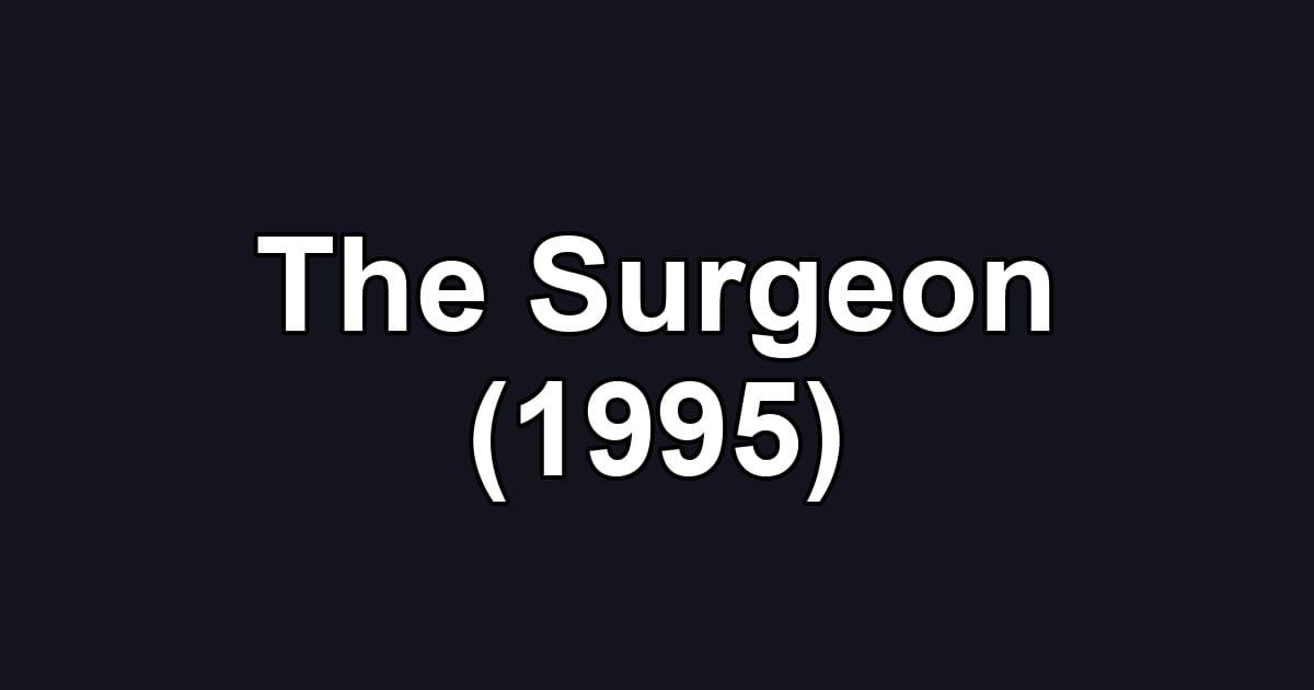 The Surgeon (1995)