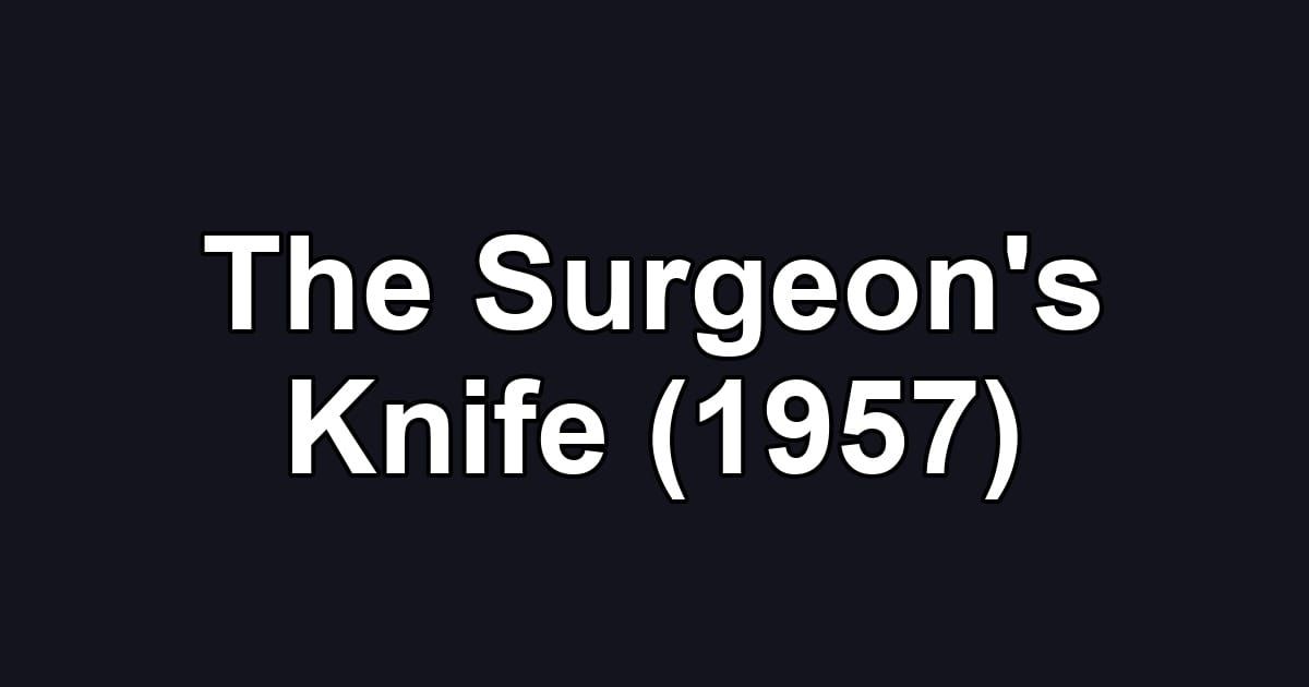 The Surgeon's Knife (1957)