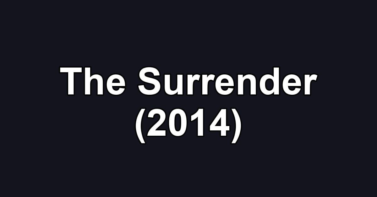The Surrender (2014)