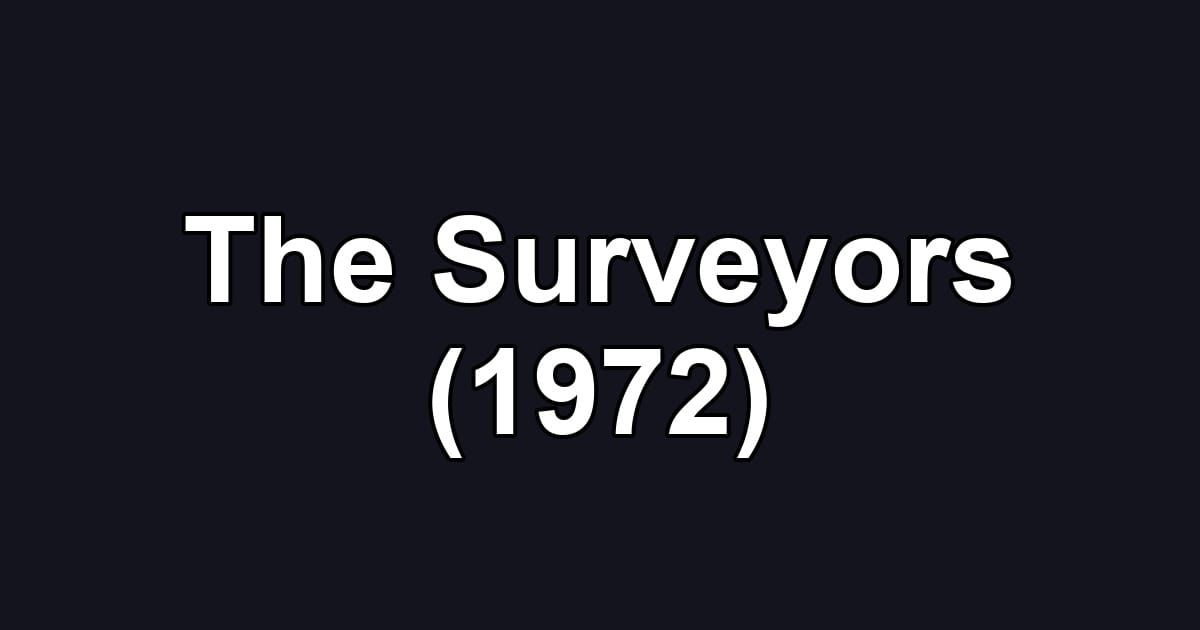 The Surveyors (1972)