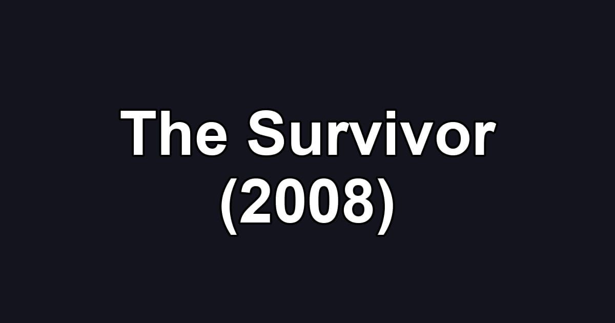 The Survivor (2008)
