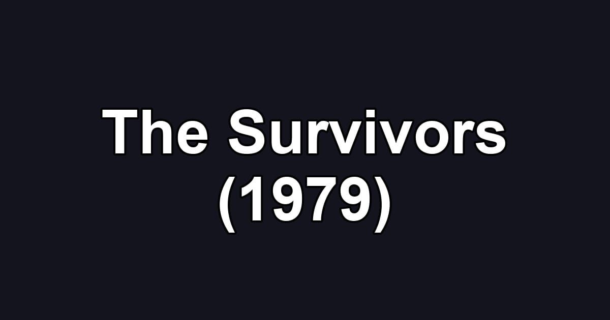 The Survivors (1979)
