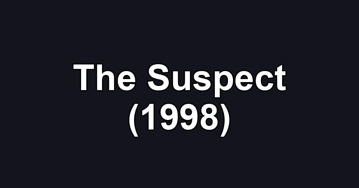 The Suspect (1998)