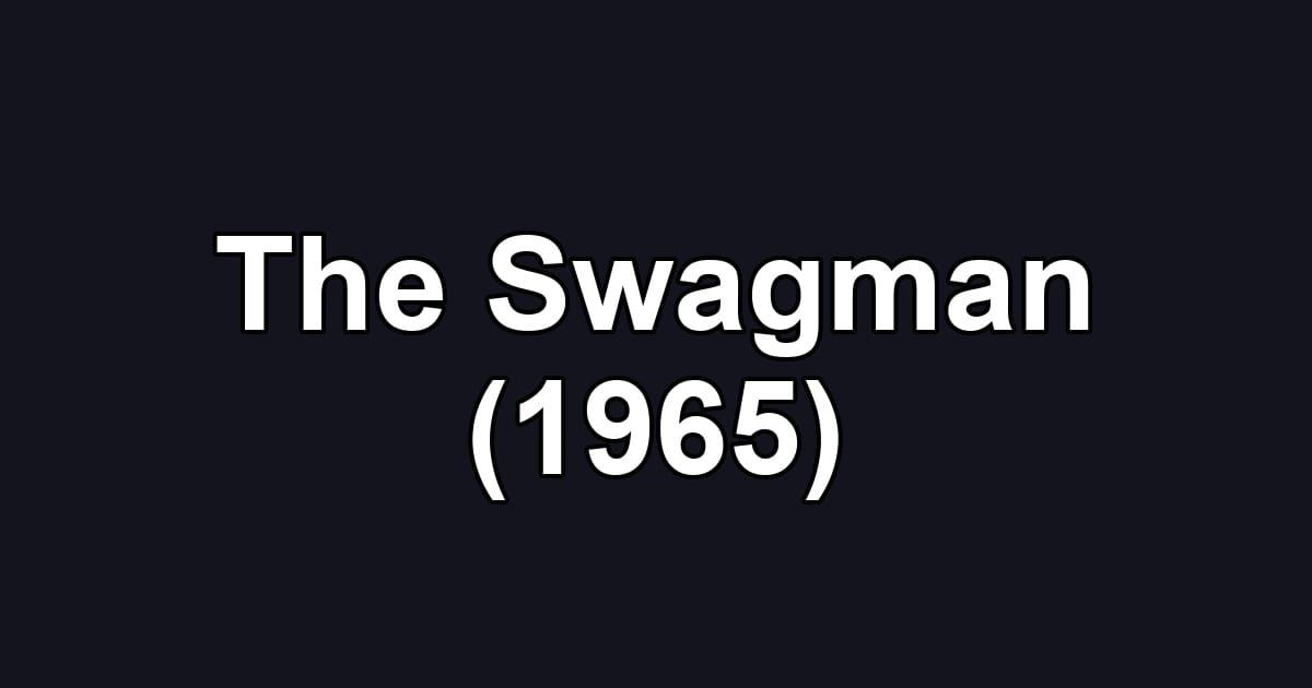 The Swagman (1965)