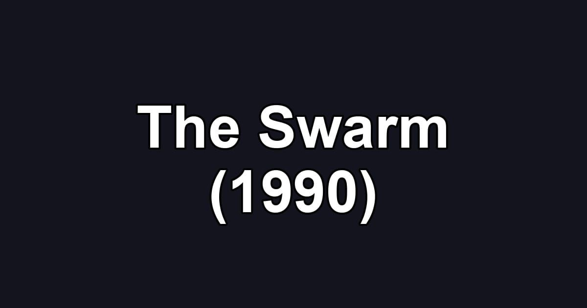The Swarm (1990)