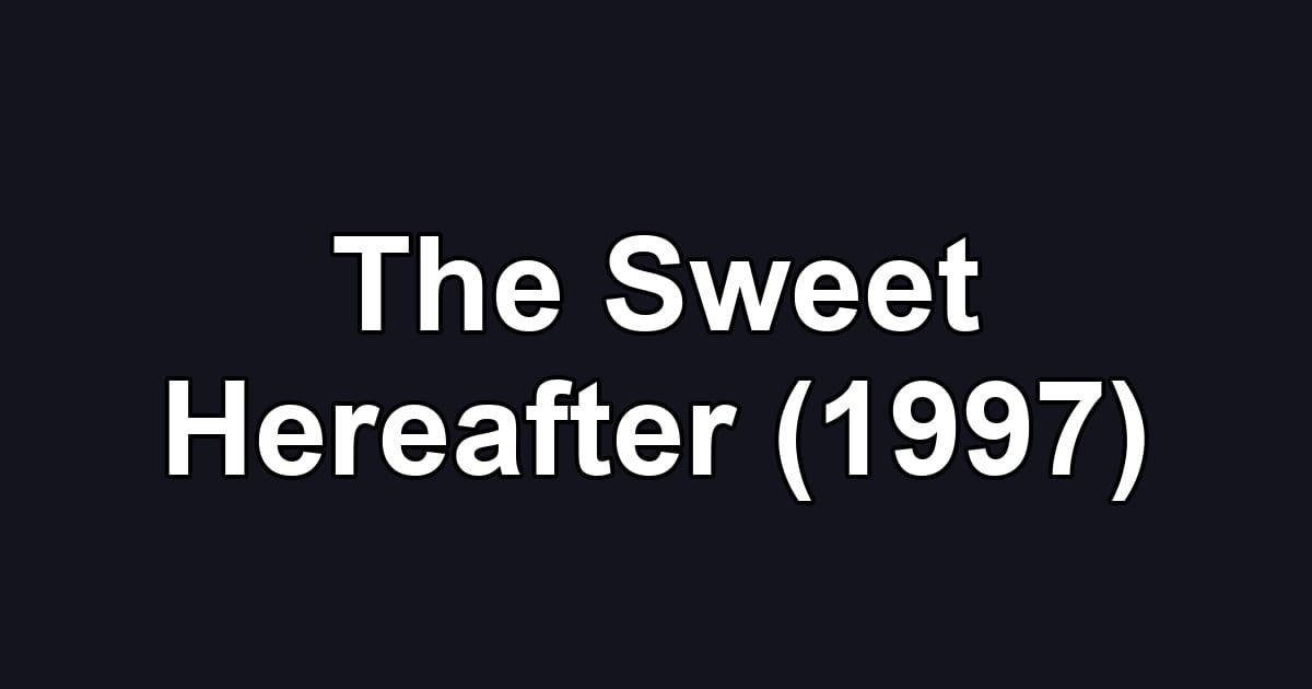 The Sweet Hereafter (1997)