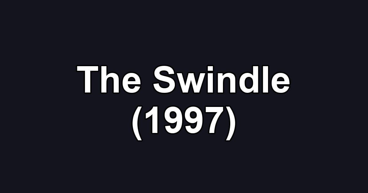 The Swindle (1997)