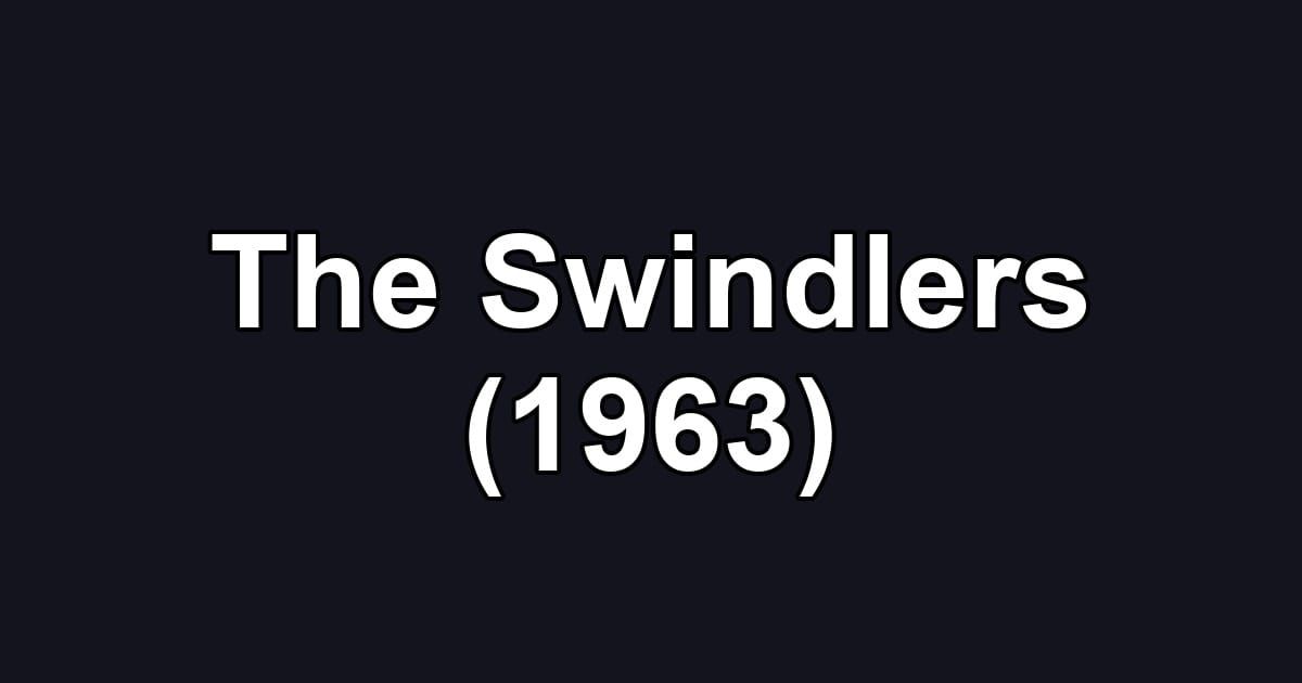 The Swindlers (1963)
