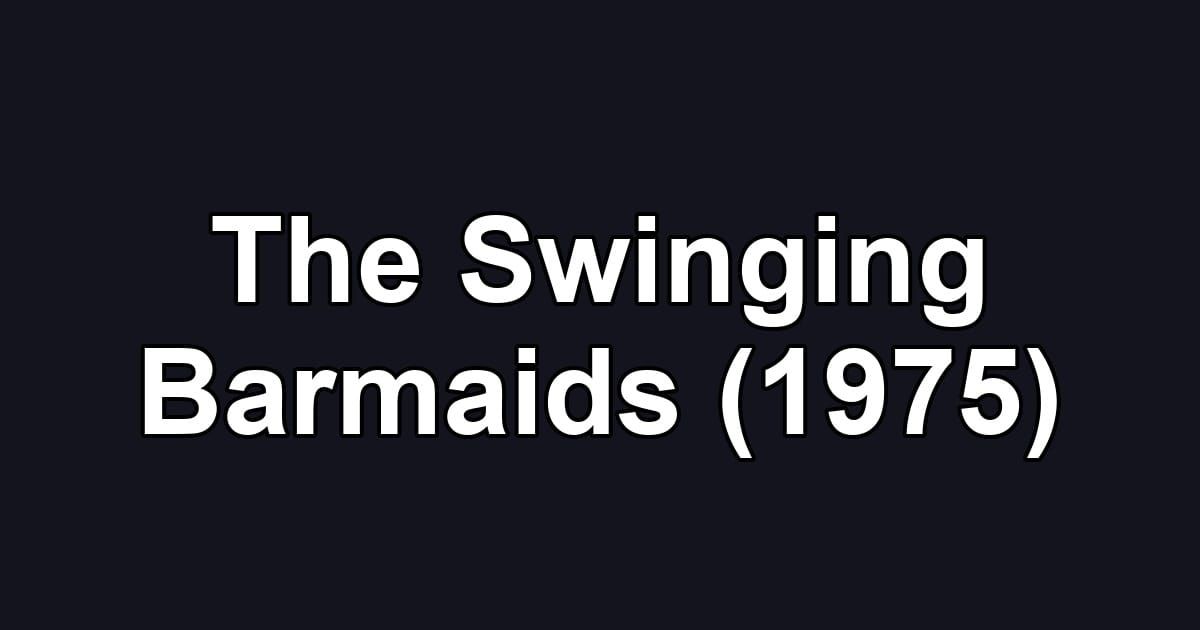 The Swinging Barmaids (1975)