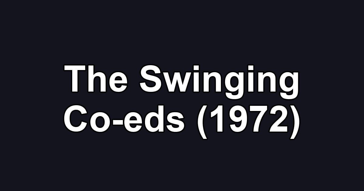 The Swinging Co-eds (1972)