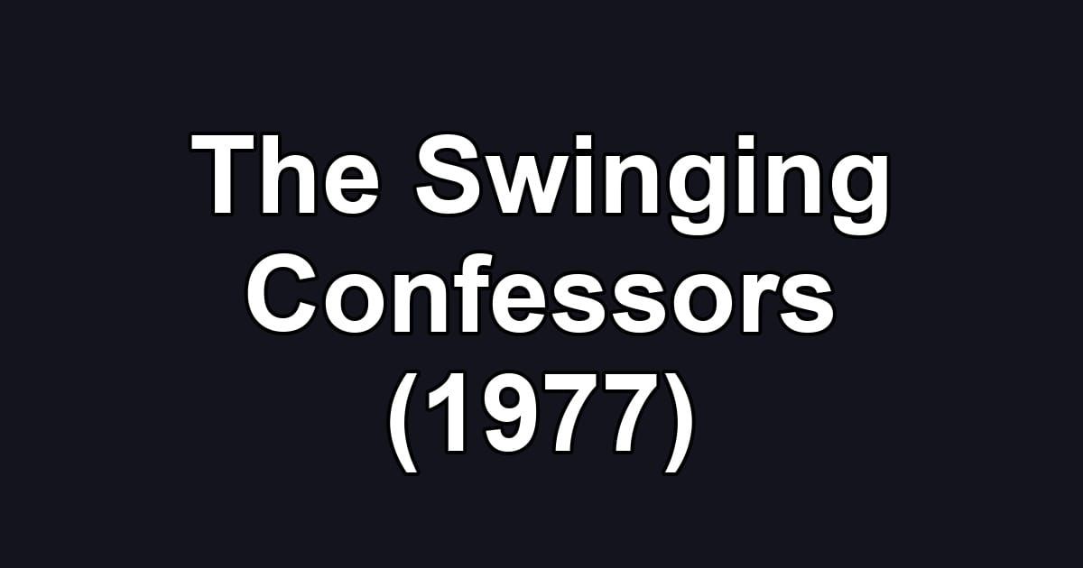 The Swinging Confessors (1977)