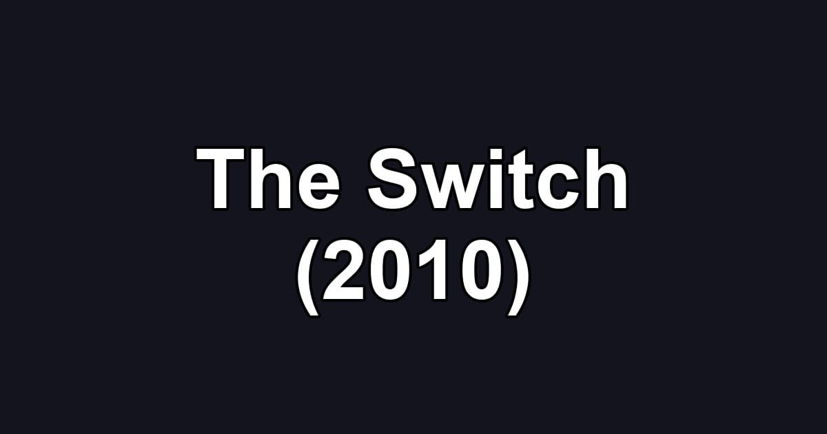The Switch (2010)