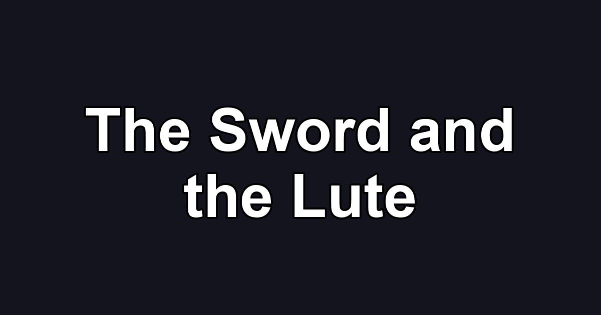 The Sword and the Lute