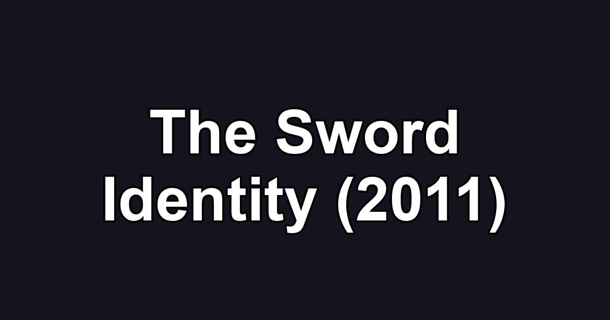 The Sword Identity (2011)