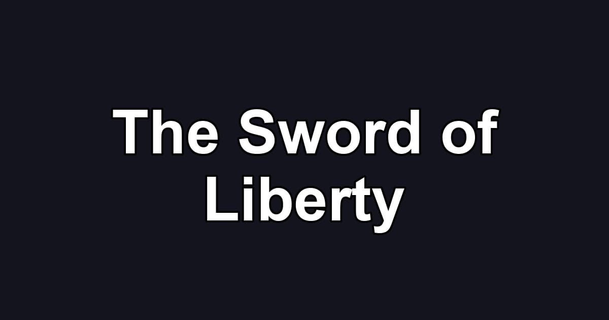 The Sword of Liberty