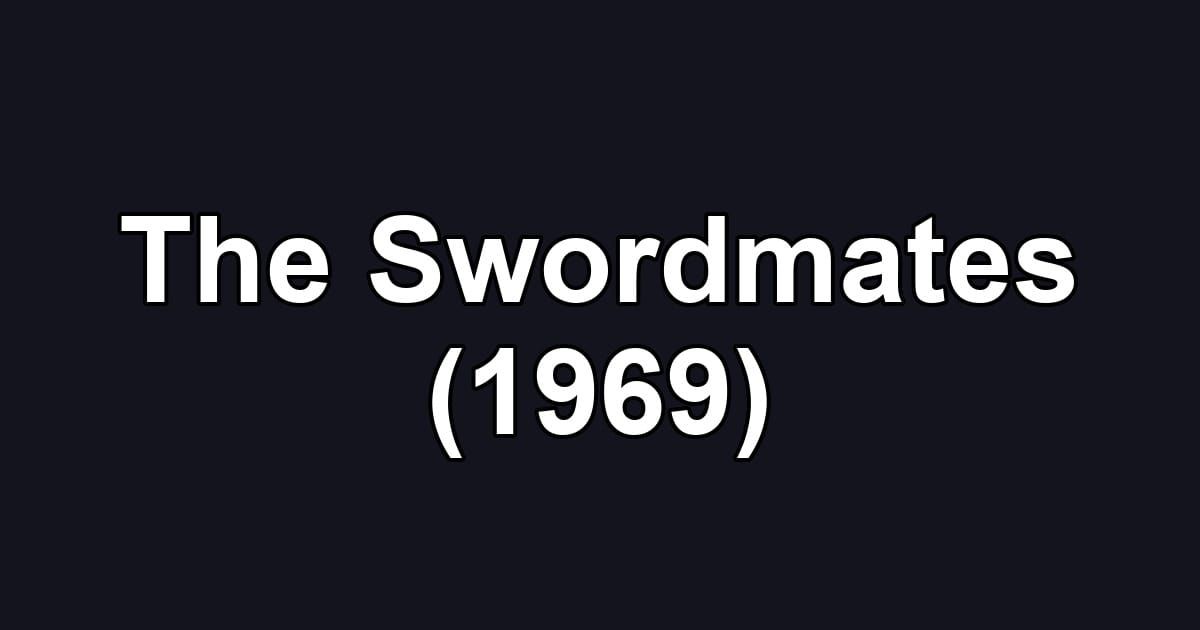 The Swordmates (1969)