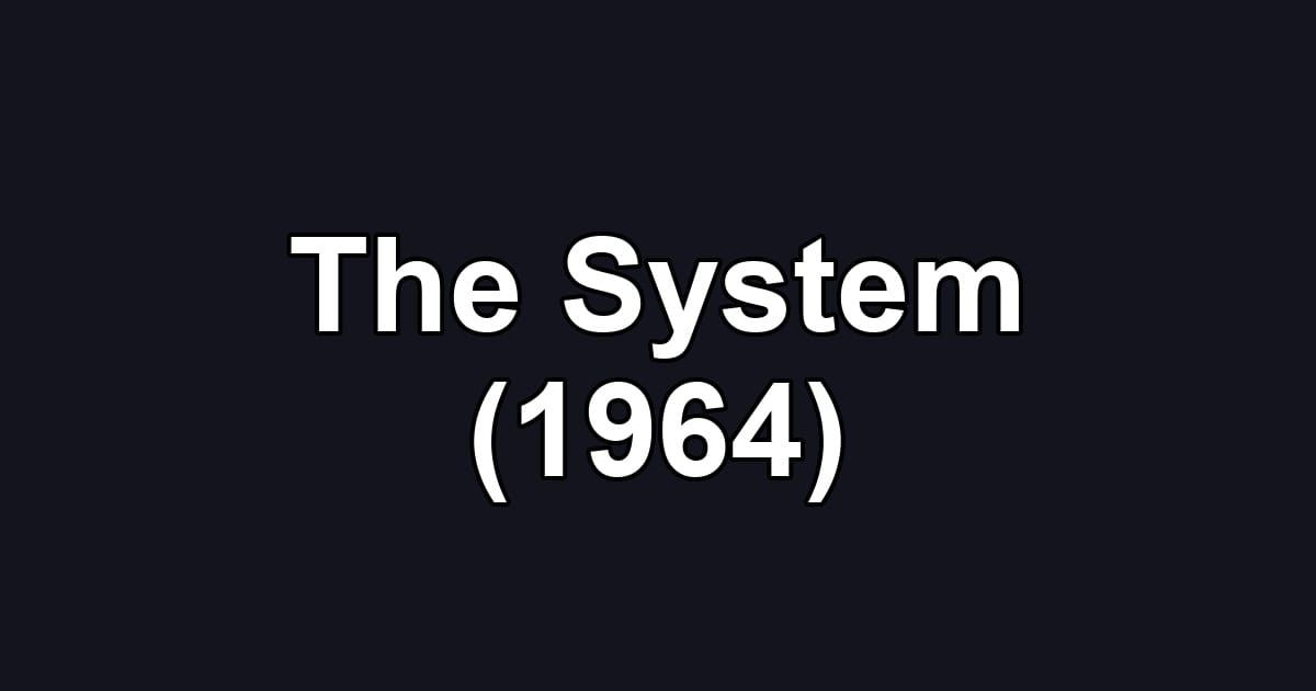 The System (1964)