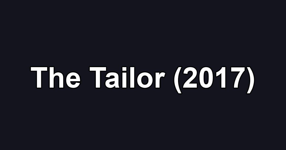 The Tailor (2017)